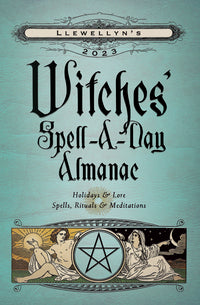 Llewellyn's 2023 Witches' Spell-A-Day Almanac | Witchcraft  | Wicca