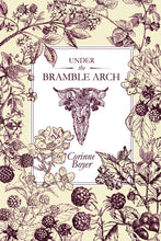 Load image into Gallery viewer, Under the Bramble Arch by Corinne Boyer
