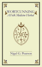 Load image into Gallery viewer, WortCunning – A Folk Medicine Herbal and A Folk Magic Herbal by Nigel G. Pearson
