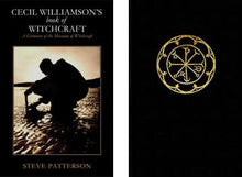 Load image into Gallery viewer, Cecil Williamson&#39;s Book of Witchcraft by Steve Patterson
