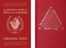 Load image into Gallery viewer, The British Book of Spells &amp; Charms by Graham King
