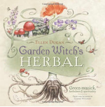 Load image into Gallery viewer, Garden Witch’s Herbal by Ellen Dugan | Witchcraft | Wicca | herbalism | spells | book
