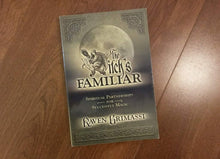 Load image into Gallery viewer, The Witch’s Familiar by Raven Grimassi | Spiritual Partnerships for Successful Magick
